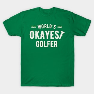 World's Okayest Golfer T-Shirt